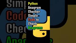 Python Anagram Checker Simple Code to Check Anagrams pyhton coding [upl. by Urbannai]