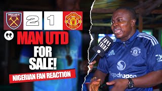 WEST HAM 21 MANCHESTER UNITED Henry  NIGERIAN FANS REACTION  Premier League 24245 HIGHLIGHTS [upl. by Aratas]