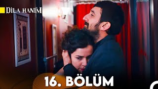 Dila Hanım 16 Bölüm [upl. by Nahtnhoj]