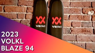 2023 Volkl Blaze 94  Ski Review [upl. by Kennan]