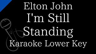 【Karaoke Instrumental】Im Still Standing  Elton John【Lower Key】 [upl. by Aicilanna449]