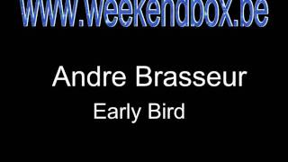 Andre brasseur early bird [upl. by Anawat]