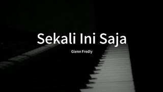 Sekali Ini Saja  Glenn Fredly Piano Cover [upl. by Ailelc43]