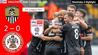 Notts County 20 Accrington Stanley Matchday 5 202425 EFL League Two Highlight [upl. by Brigida715]