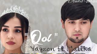 Yagzon ft Malika  Qol  Audio Version Ягзон фт Малика  Қол  Аудио 2024 [upl. by Nelyaw]