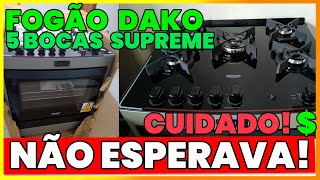 CUIDADO COM O PREÇO FOGÃO 5 BOCAS DAKO SUPREME TIMER GLASS  REVIEW COMPLETO [upl. by Decato]