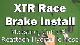 XTR Race Brake Install  Measure Cut Reattach [upl. by Perreault]