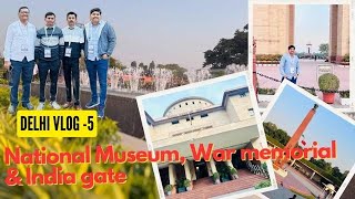 War Memorial India Gate  National MuseumDelhi Vlog 5 Kishorchatevlog [upl. by Stig12]