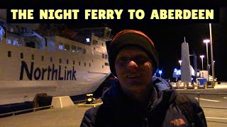 NIGHT FERRY TO ABERDEEN Northlink service from Kirkwall Orkney Islands [upl. by Tace]