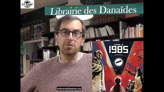 Un libraire  un livre  Alexis nous présente le “Journal de 1985“ de Xavier Coste [upl. by Nner99]