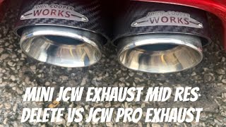 Mini Bitz F56  Jcw Mid Res Delete vs JCW Pro Exhaust [upl. by Allwein]