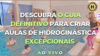 DESCUBRA O GUIA DEFINITIVO PARA CRIAR AULAS DE HIDROGINÁSTICA EXCEPCIONAIS [upl. by Nosidam]