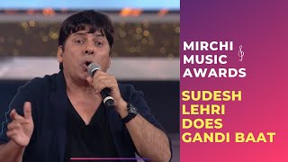 Sudesh Lehri does Gandi Baat with Sonu Nigam and Honey Singh  RSMMA  Radio Mirchi [upl. by Herrmann]