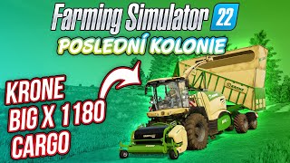 ŘEZAČKA KRONE BIG X 1180 CARGO  Farming Simulator 22 Poslední kolonie 12 [upl. by Marthena]