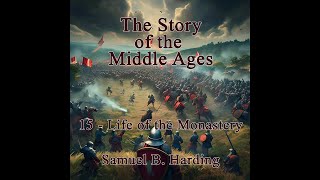 The Story of the Middle Ages  15  Life of the Monastery [upl. by Nujra]