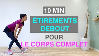 10MIN ÉTIREMENT DEBOUT POUR LE CORPS COMPLET10MIN STANDING STRETCH FOR FULL BODY [upl. by Hoffarth]