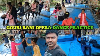 GOURI RANI OPERA DANCE PRACTICE gouri Rani opera youtube debenhansdah [upl. by Aicsile395]