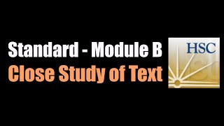 Standard English Module B  Close Study of Text [upl. by Lyudmila]