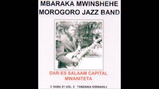 Ni Siku Nyingi Mbaraka Mwinshehe amp Morogoro Jazz Band [upl. by Auoy71]