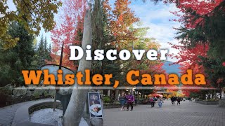 Whistler Canada British Columbia in Fall Season Relaxing Tour Whistler Village Travel Vlog [upl. by Ardaed732]