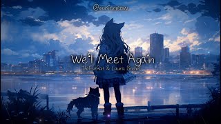 TheFatRat amp Laura Brehm  Well Meet Again BIMONTE Remix [upl. by Rednirah270]