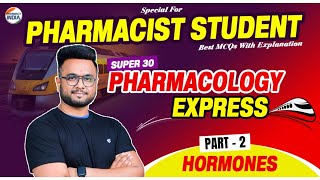 HORMONES Pharmacology Part  2  Super 30 Series  RRB Pharmacist  MCQs With Explanation [upl. by Eusassilem]