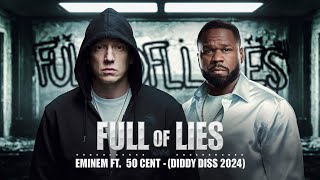 Eminem ft 50 Cent  Full Of Lies Diddy Diss 2024 [upl. by Sandro784]