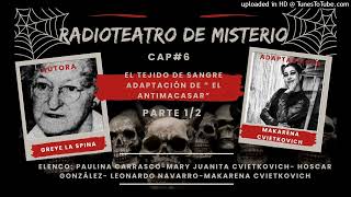 Capítulo 6 de Radioteatro de Misterio El tejido sangriento Parte 12 [upl. by Maddy]