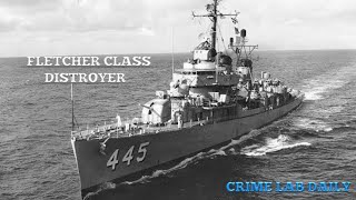 US NAVYS WW2 FLETCHER CLASS DISTROYER Documentary [upl. by Hartmunn439]