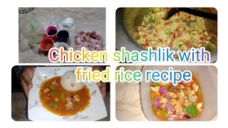 chicken shashlik with fried rice recipe [upl. by Malley]