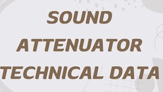 Sound attenuator technical data [upl. by Nigel]