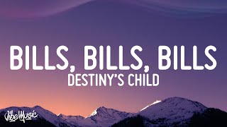 Destinys Child  Bills Bills Bills Lyrics [upl. by Sandor]