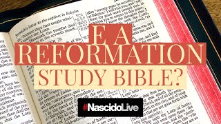 E A REFORMATION STUDY BIBLE [upl. by Douty]