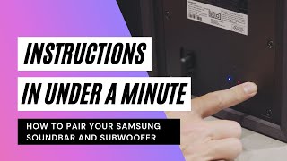 How To Pair A Samsung Soundbar With The Subwoofer [upl. by Sucramrej635]