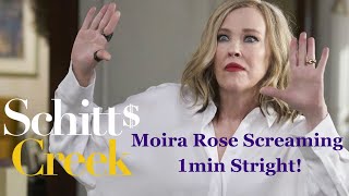 Schitts Creek  1min of Moira Rose Screaming [upl. by Gaylord681]