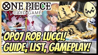 One Piece Card Game OP07 Rob Lucci Guide Deck List and Gameplay [upl. by Gracia512]