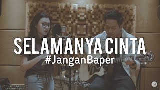 JanganBaper DCinnamons  Selamanya Cinta Cover [upl. by Verdha327]