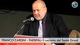 FRANCO CARDINI  PARSIFAL il racconto del Santo Graal [upl. by Noned]