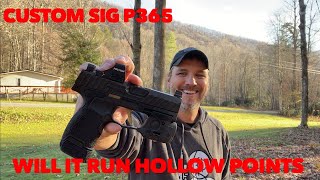 Testing My Custom Sig P365… Does It Run Hollow Points [upl. by Normak]