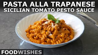 Pasta alla Trapanese  Sicilian Tomato Pesto Sauce  Food Wishes [upl. by Aivin]