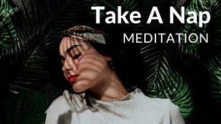 Power Nap Guided Meditation To Beat The Midday Slump 😴 Best nap meditation female voice [upl. by Adnilg74]