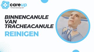 Binnencanule van tracheacanule reinigen  CareUp Virtual Learning Lab [upl. by Eibrab82]