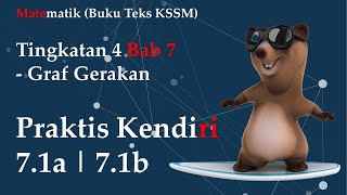 Matematik Tingkatan 4 KSSM Bab 7  Graf Gerakan  Praktis Kendiri 71a  Praktis Kendiri 71b [upl. by Cassi]