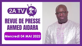 Revue de presse Ahmed Aidara du Vendredii 29 Avril 2022 [upl. by Ativla]