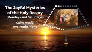 Virtual Rosary  Joyful Mysteries  Rosary Monday  Rosary Saturday  Calm Music Ave Maria Piano [upl. by Gwyn]