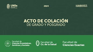 COLACIÓN DE GRADO Y POSGRADO FAC DE CS ECONÓMICA FAC DE CS DE LA SALUD Y FAC DE CS EXACTAS [upl. by Ateekal]