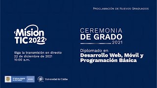 Grados Misión TIC 2022 Universidad de Caldas [upl. by Atekihs380]