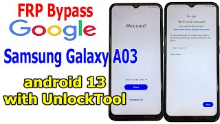 FRP Bypass Google Account Samsung Galaxy A03 Android 13 with UnlockTool [upl. by Idhem11]