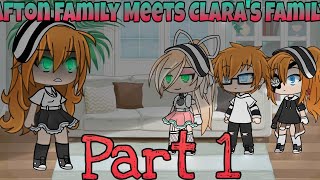 Afton Family Meets Claras Family  • Part 1 • [upl. by Olegnalehcim338]