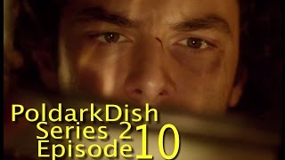 POLDARK Series 2 Episode 10 RECAP  PoldarkDish  Series 2 UK FINALE [upl. by Narat]